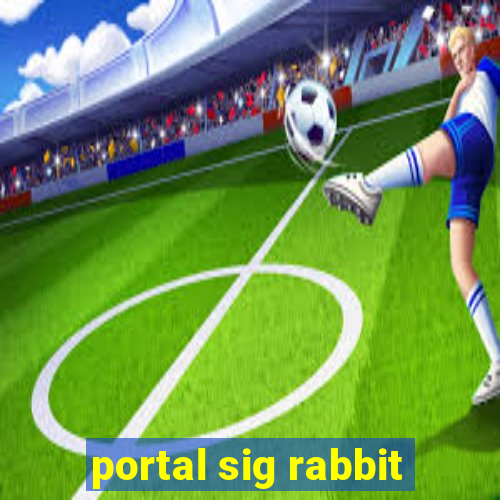 portal sig rabbit