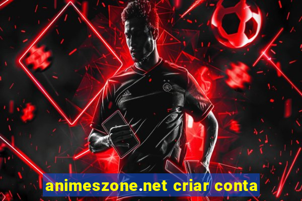 animeszone.net criar conta