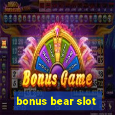 bonus bear slot