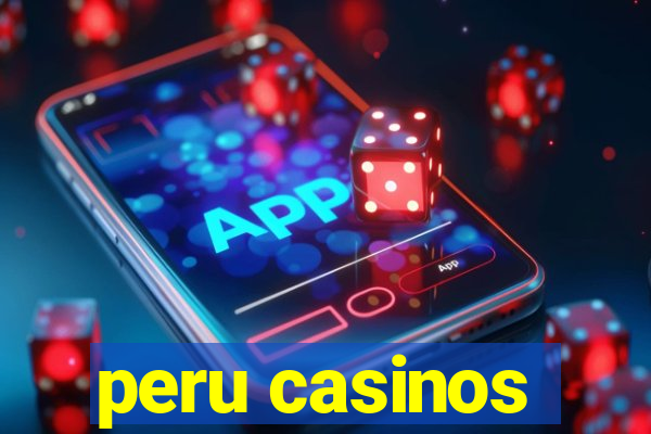 peru casinos