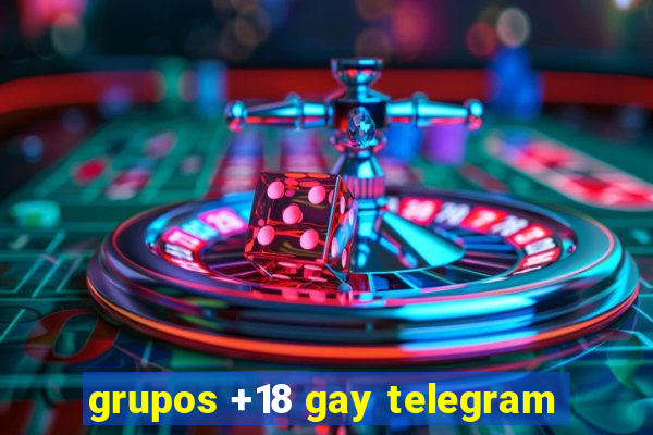 grupos +18 gay telegram