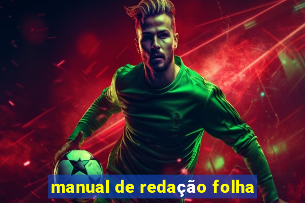 manual de redação folha