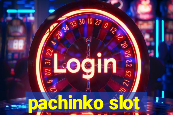 pachinko slot