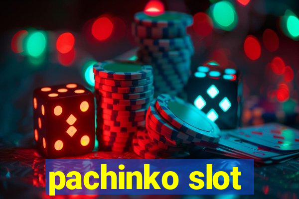 pachinko slot