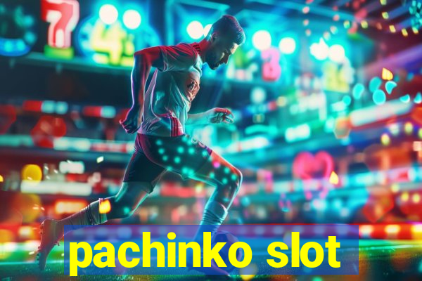 pachinko slot