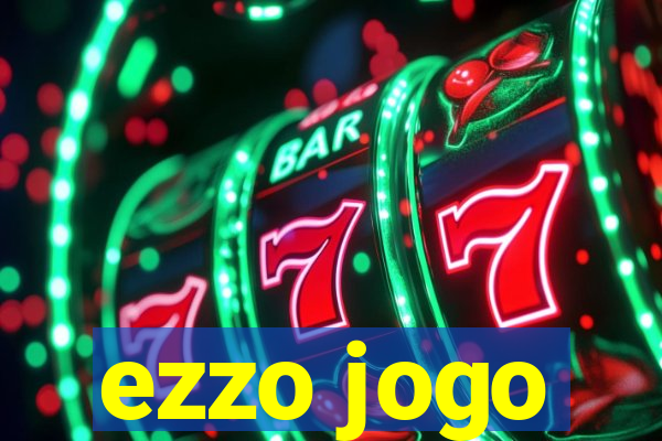 ezzo jogo