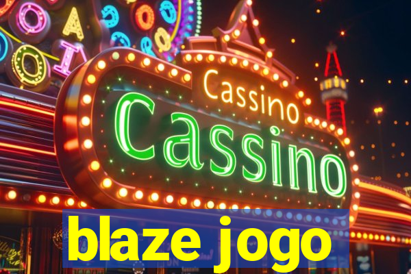 blaze jogo