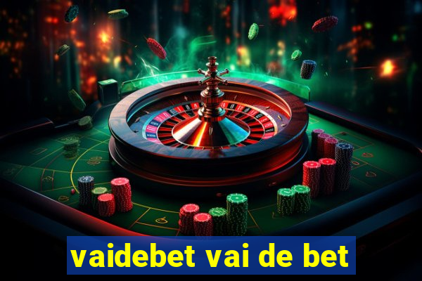 vaidebet vai de bet