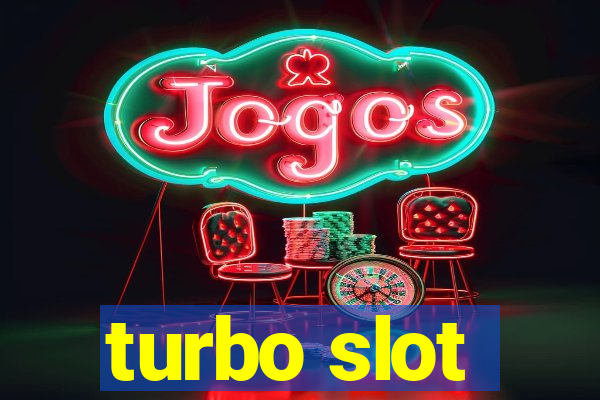 turbo slot