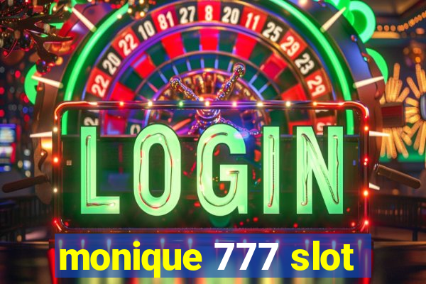 monique 777 slot