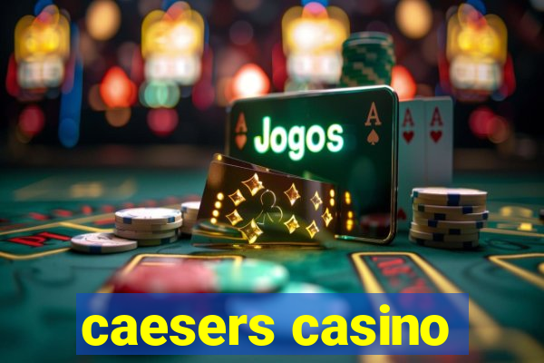 caesers casino