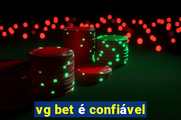 vg bet é confiável