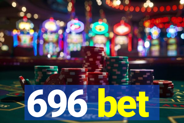 696 bet