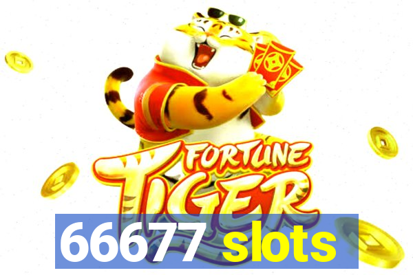 66677 slots