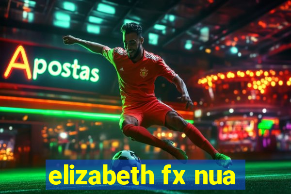 elizabeth fx nua