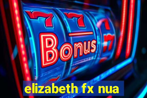 elizabeth fx nua