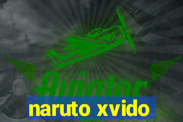 naruto xvido