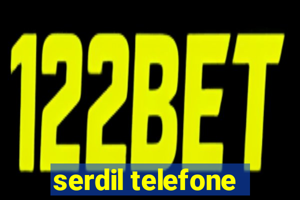 serdil telefone