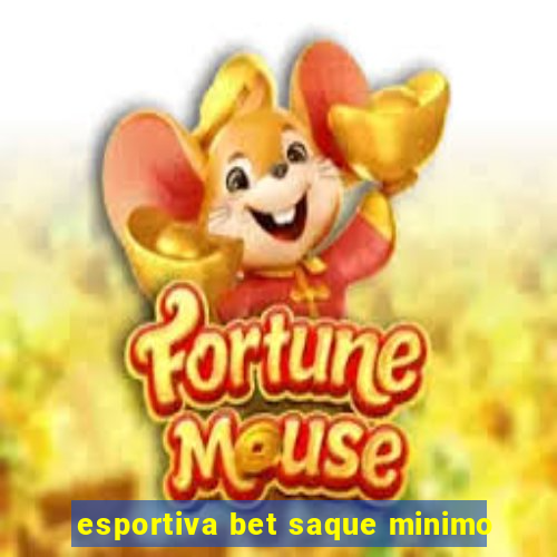 esportiva bet saque minimo