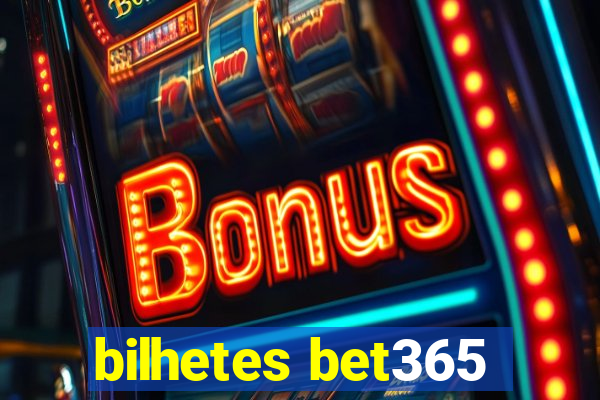 bilhetes bet365