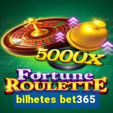 bilhetes bet365