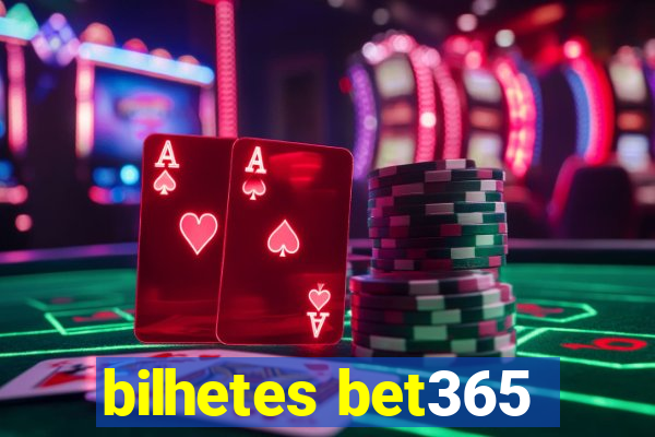 bilhetes bet365