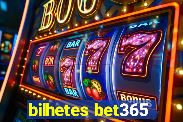 bilhetes bet365