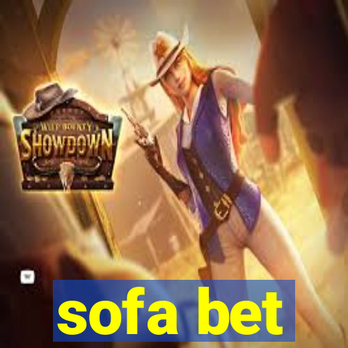 sofa bet