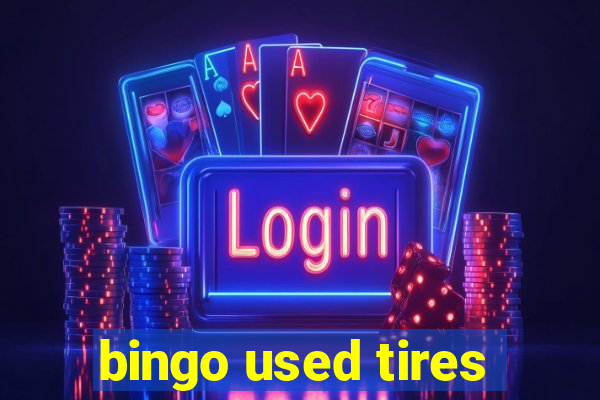 bingo used tires