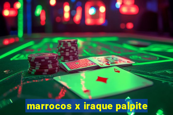 marrocos x iraque palpite