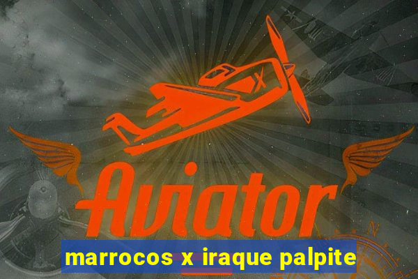 marrocos x iraque palpite