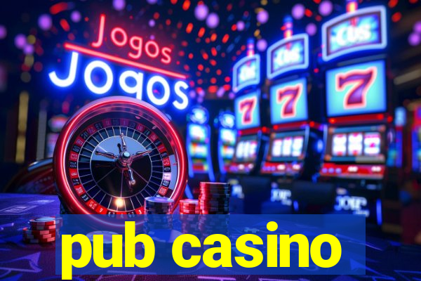 pub casino