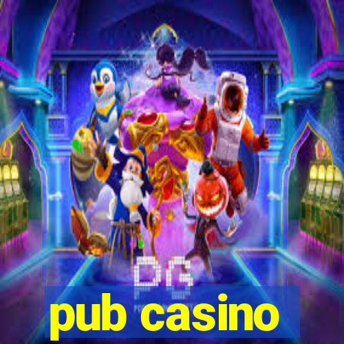 pub casino