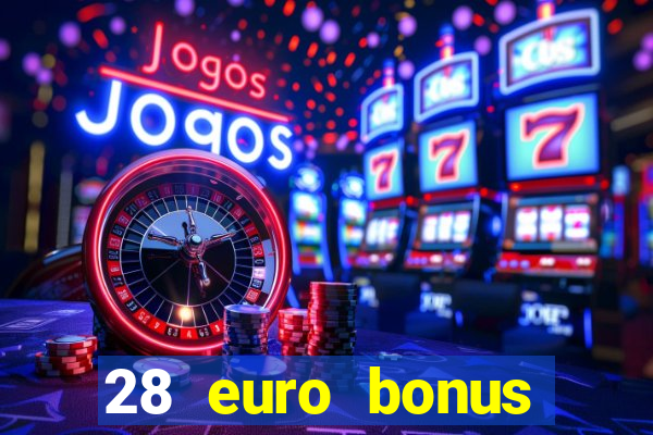 28 euro bonus casino online