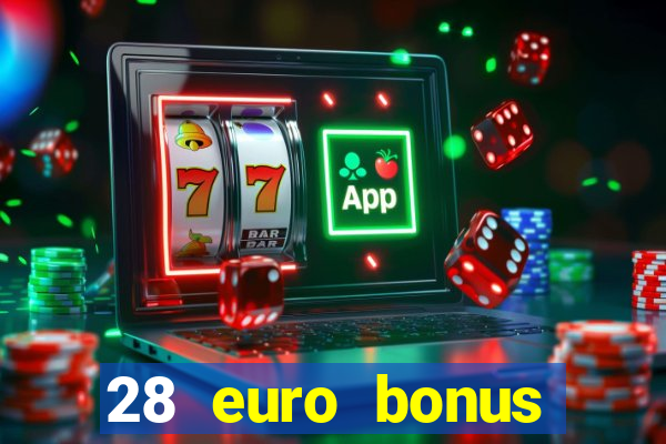 28 euro bonus casino online