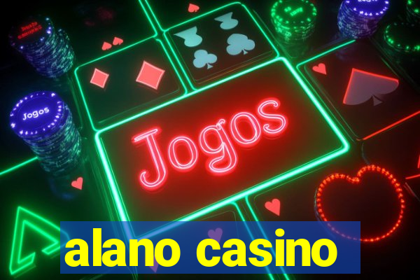 alano casino