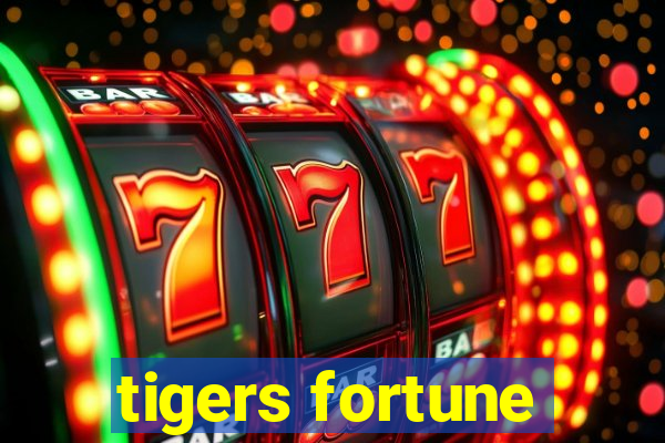 tigers fortune