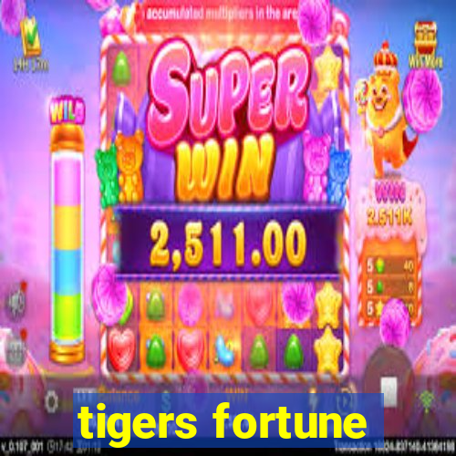 tigers fortune