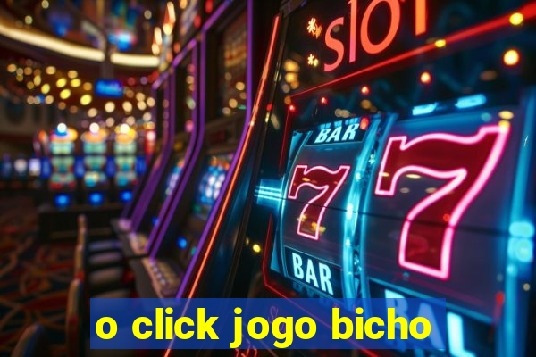 o click jogo bicho