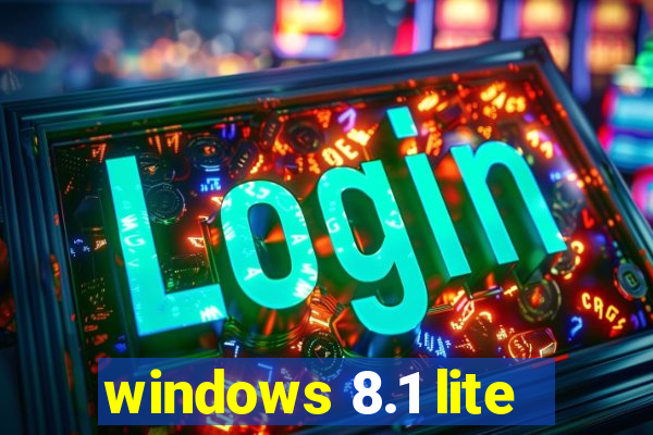 windows 8.1 lite