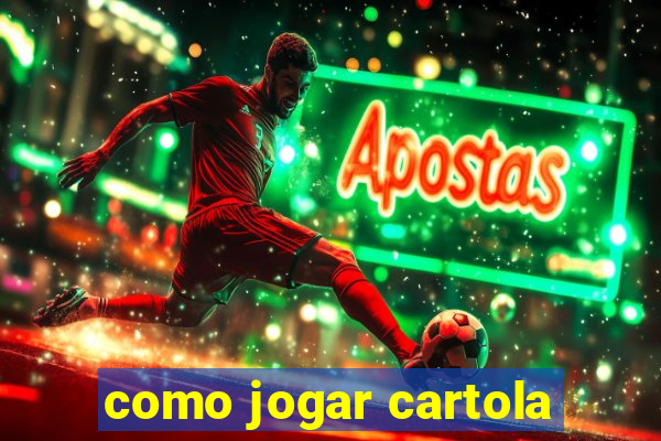 como jogar cartola