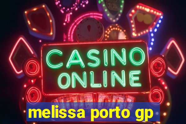 melissa porto gp