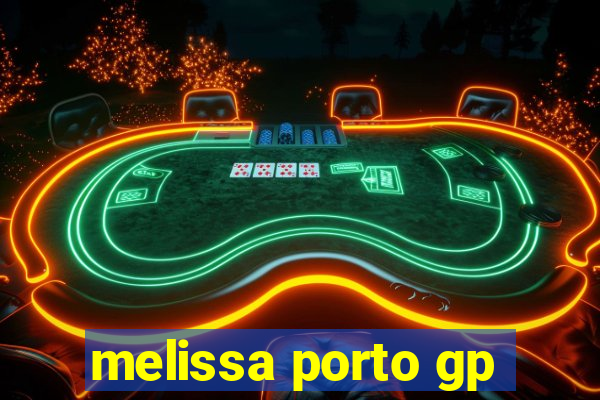 melissa porto gp