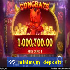 $5 minimum deposit casino 2019 nz