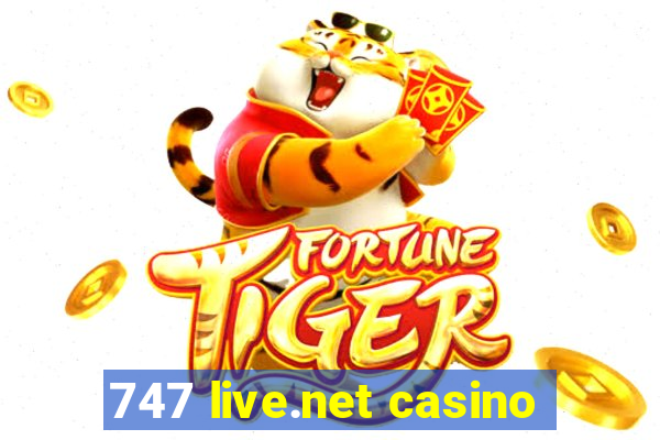 747 live.net casino