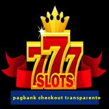 pagbank checkout transparente