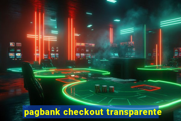 pagbank checkout transparente