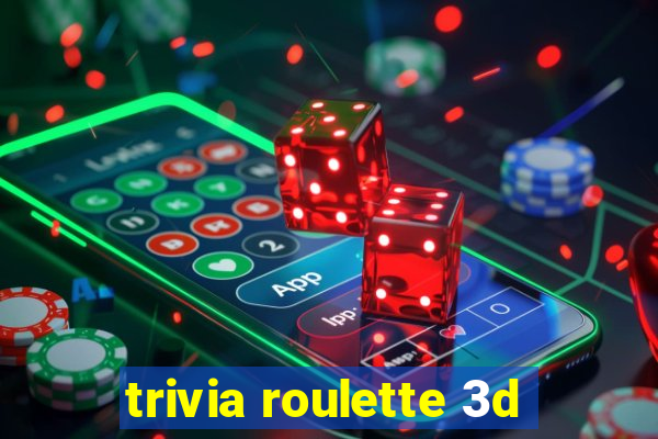 trivia roulette 3d