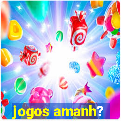 jogos amanh?