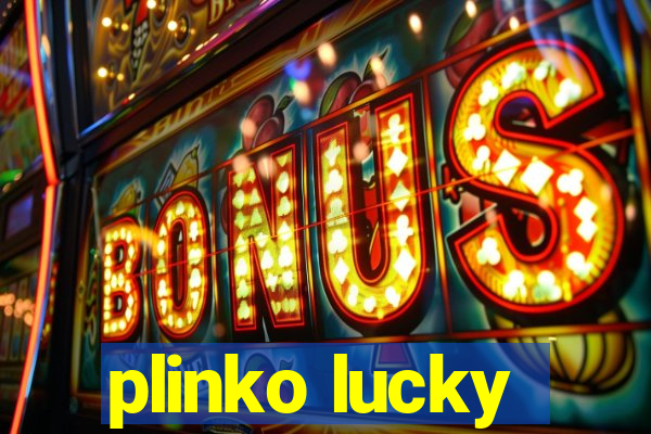 plinko lucky